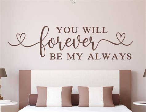 You Will Forever Be My Always Love Wall Decal Bedroom Quote Etsy