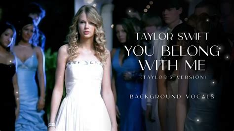 Taylor Swift You Belong With Me Taylors Version Final Chorus