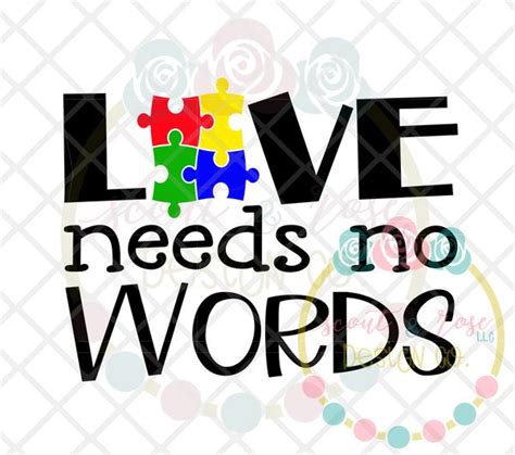 Love Needs No Words Autism Svg Dxf Png Scout And Rose