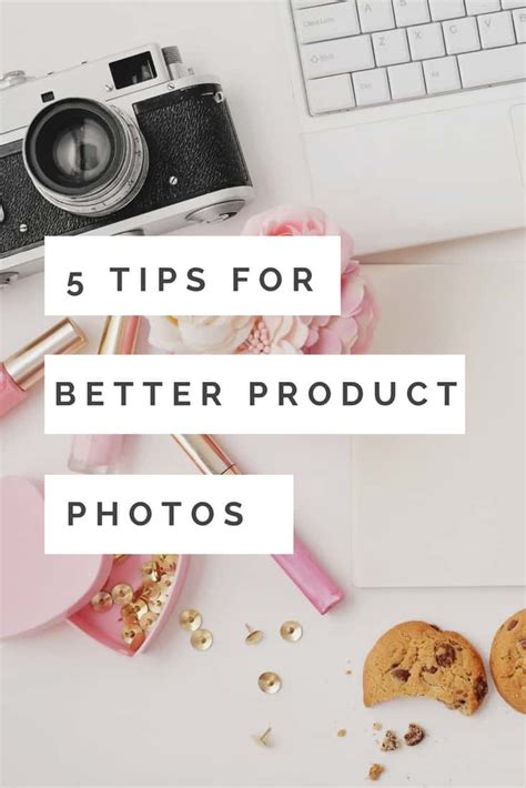 5 Tips For Better Product Photography