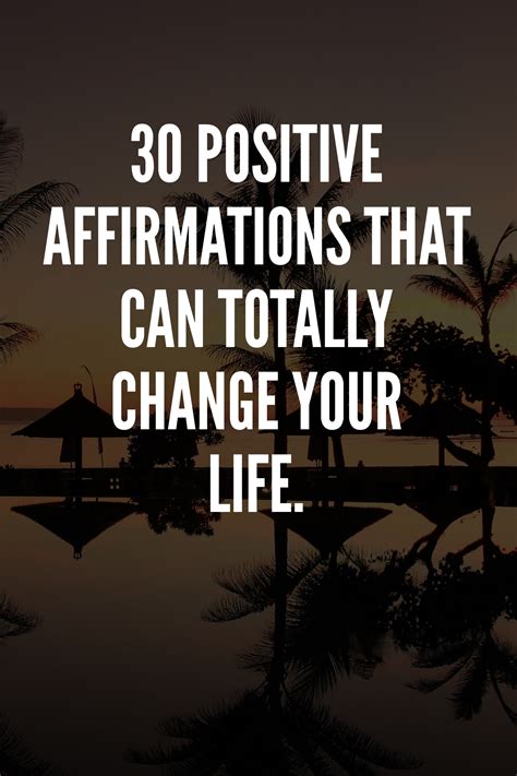 30 Positive Affirmations That Can Totally Change Your Life Positive