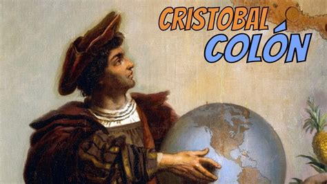 Cristobal Colón Historia Completa Y Descubrimiento De América