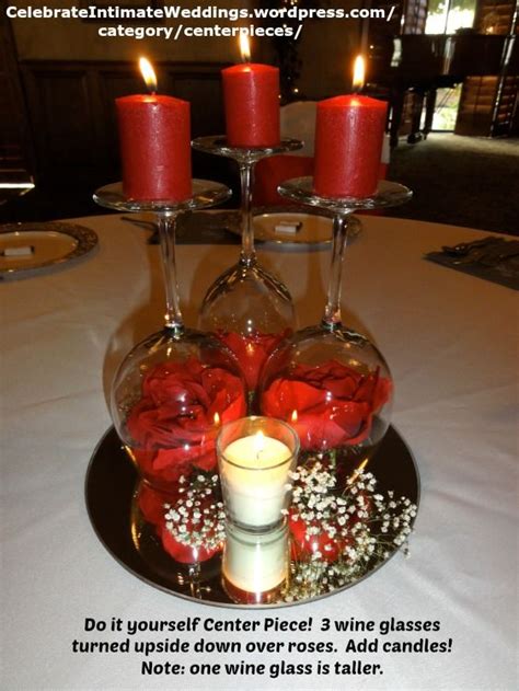 Do It Yourself Center Piece 3 Wine Glasses Turned Upside Down Over Roses Add Candles Note
