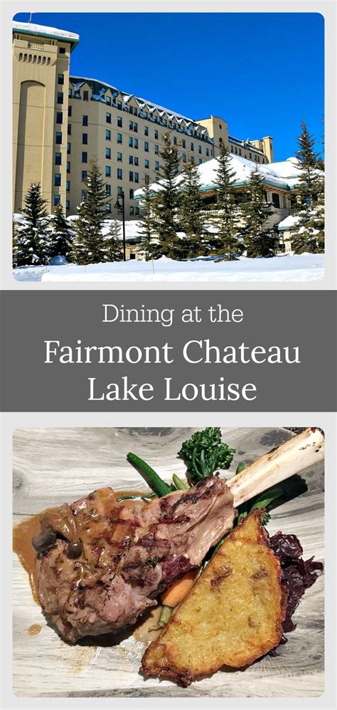 Dining At The Fairmont Chateau Lake Louise A Cork Fork And Passport