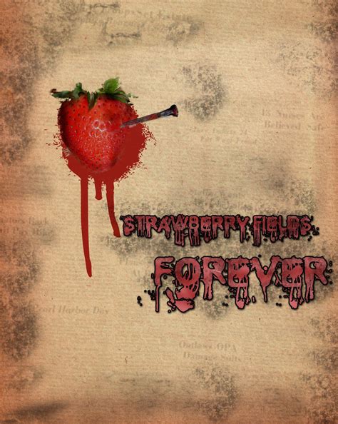 Strawberry Fields Forever By Lattequeen On Deviantart