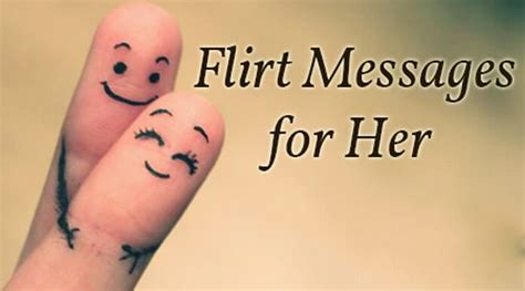 Depending on your relationship status with this guy, you can either send this message out of the blue if for some reason your flirtatious texts don't work and he does not reciprocate your advances, don't take it too hard because it is a blessing in disguise. Flirty Messages for Him | Best Message