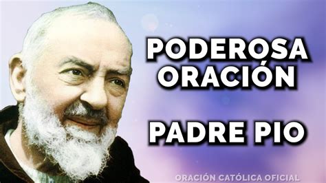 Poderosa OraciÓn Del Padre Pio Para Una PeticiÓn Imposible Youtube