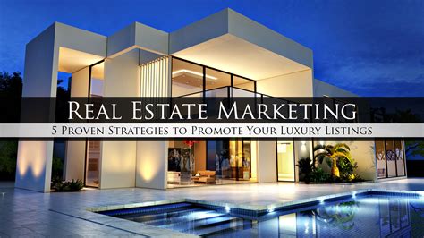 Real Estate Marketing - 5 Proven Strategies to Promote Your Luxury ...