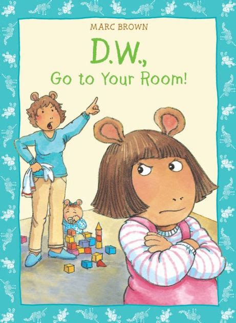 Dw Go To Your Room By Marc Brown Paperback Barnes And Noble