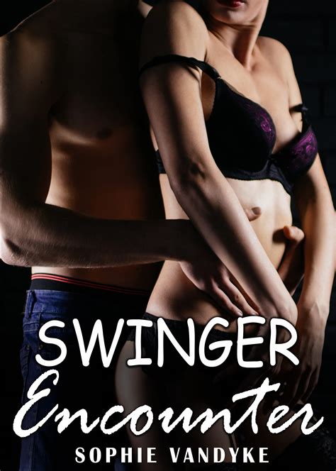 Swinger Encounter Explicit Arousing Quickie Adult Taboo Erotic Short