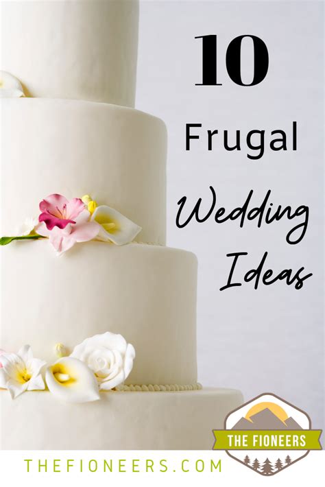Frugal Wedding Ideas 10 Practical Tips The Fioneers