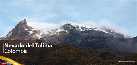 Tolima es uno de los 32 departamentos de colombia, su nombre proviene del termino panche que significa rió de nieve o nube, se encuentra situado en la zona centro occidental del país exactamente. Nevado del Tolima - Colombia Images - Frompo