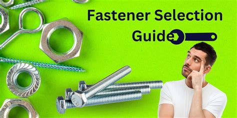Fastener Selection Guide For Your Project To Help Choosing The Right