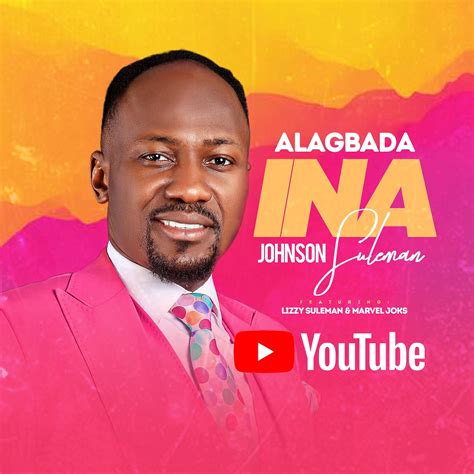 Apostle Johnson Suleman Songs Alagbada Ina Lyrics Yoruba Music