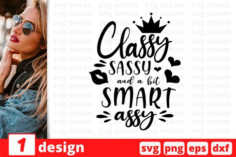 1 classy sassy and a bit smart assy sarcastic sassy quotes cricut svg by svgocean thehungryjpeg