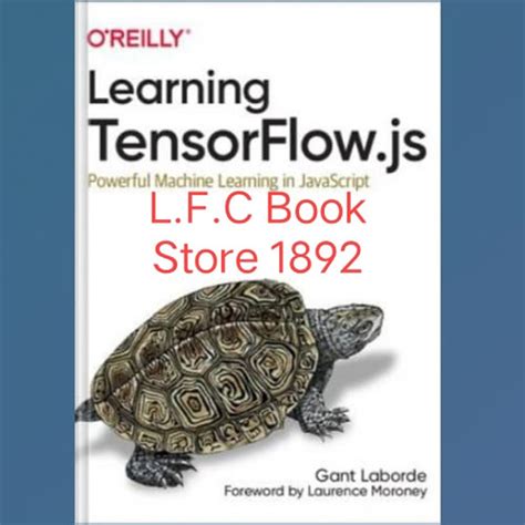Jual Buku Learning Tensorflowjs Powerful Machine Learning In