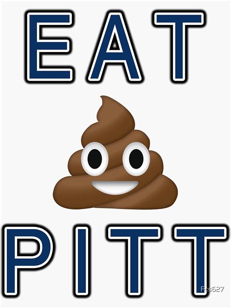 Eat Shit Pitt Sticker For Sale By Fcs627 Redbubble