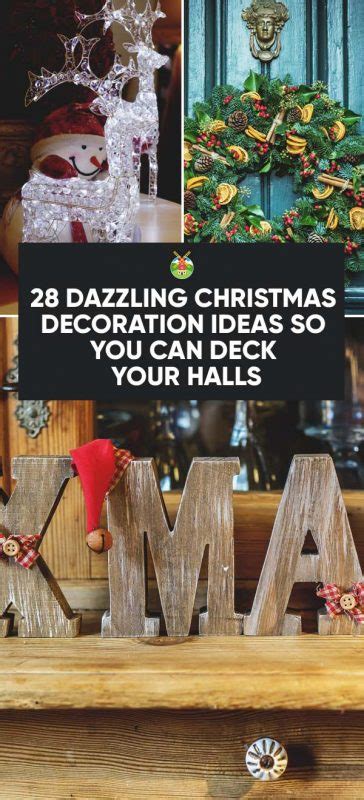 28 Dazzling Christmas Decoration Ideas So You Can Deck Your Halls