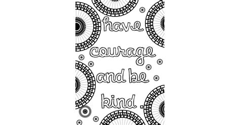 Get The Coloring Page Have Courage Free Printable Adult Coloring