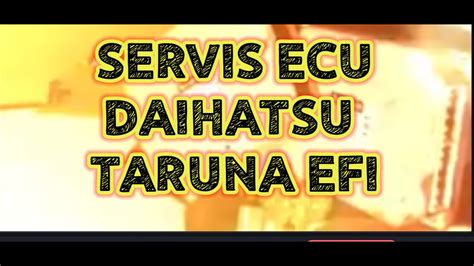 Servis Ecu Daihatsu Taruna Efi YouTube