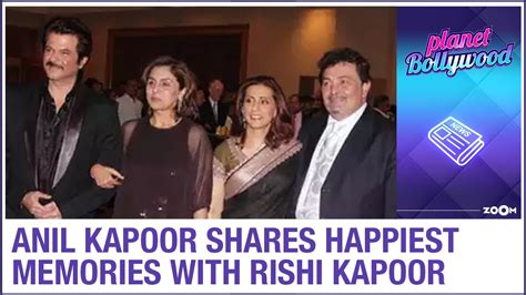 Anil Kapoor Remembers One Of The Happiest Memories Of His Life With Rishi Kapoor Youtube
