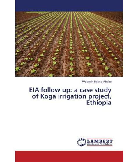 Study abroad in malaysia for pakistani students. Eia Follow Up: A Case Study of Koga Irrigation Project ...