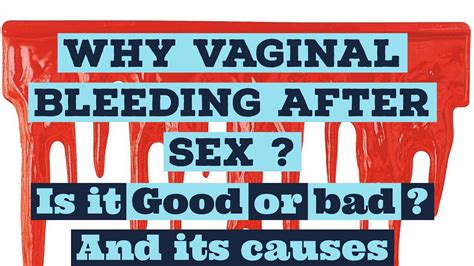 After Sex Vaginal Bleeding Bleeding Sign Is Good Or Bad Lets See Youtube