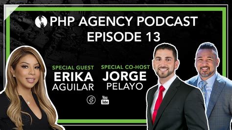 Php Podcast Episode 13 With Jorge Pelayo And Erika Aguilar Youtube