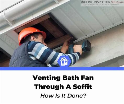 How To Vent A Bathroom Fan Through A Soffit 4 Step Guide Home