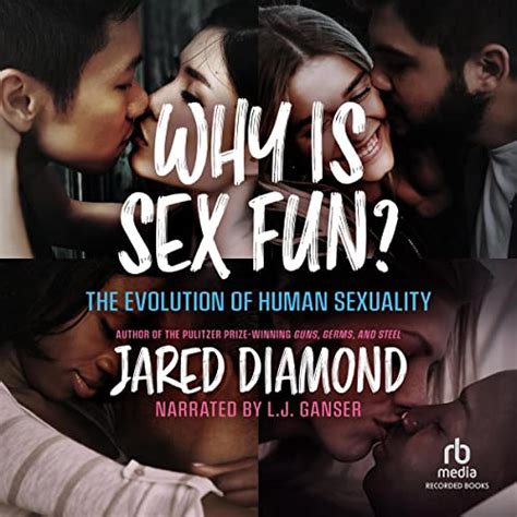 Jp Why Is Sex Fun The Evolution Of Human Sexuality