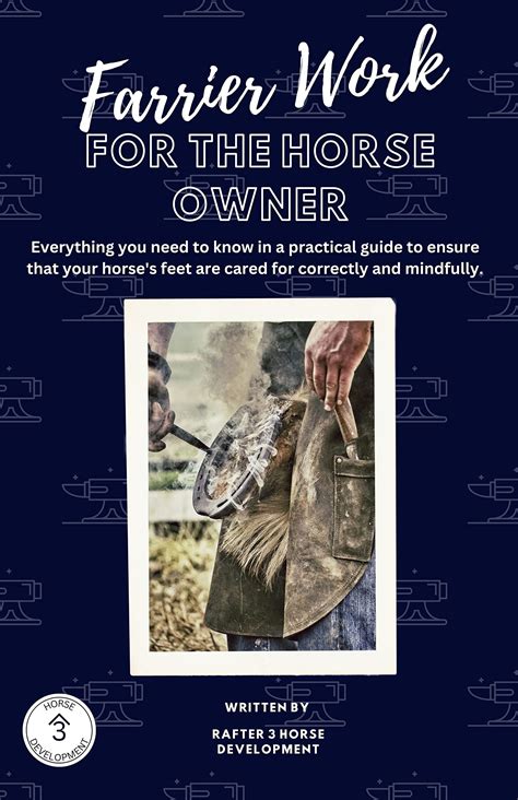 Farrier Work For The Horse Owner Everything You Need To Know In A