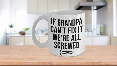 If Grandpa Cant Fix It Were All Screwed Mug Grandpa Mug