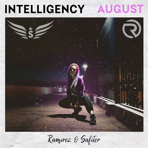 Intelligency August Dj Ramirez And Dj Safiter Remix Dj Safiter