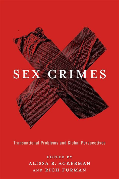 sex crimes transnational problems and global perspectives kindle edition by ackerman alissa