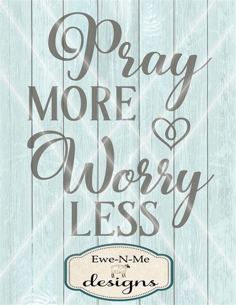 Pray More Worry Less Svg Pray Svg Prayer Svg Christian Etsy