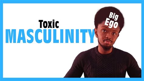 toxic masculinity how it affects your interaction with the world youtube