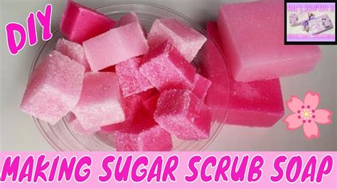 How To Make Sugar Scrub Soaps Melt And Pour Soap Easy Diy At Home