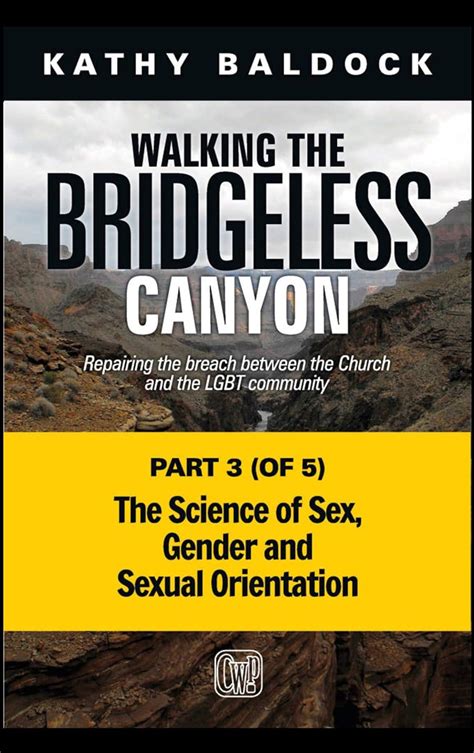 Walking The Bridgeless Canyon The Science Of Sex Gender And Sexual