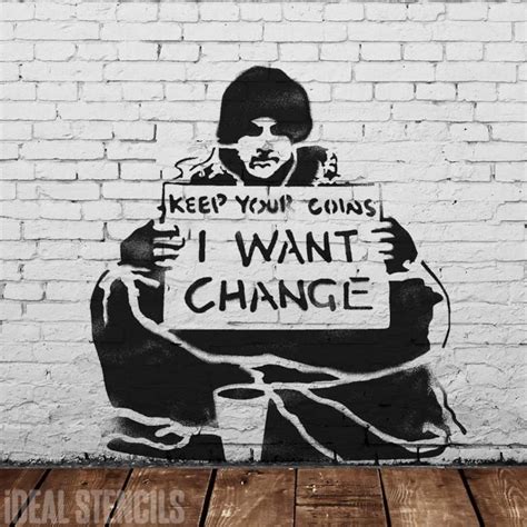 Banksy Stencil Keep Your Coins I Want Change Beggar Etsy