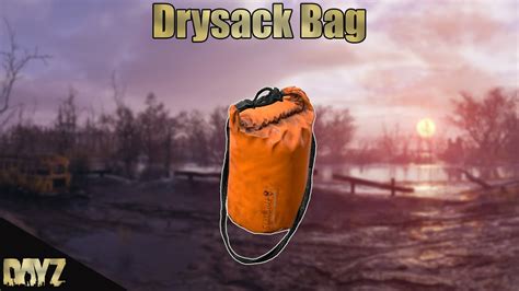 Dayz New Drysack Bag Youtube