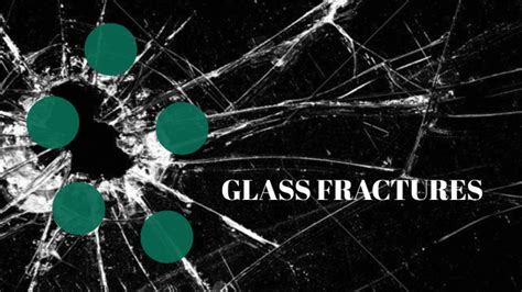 Glass Fractures By Rubieann Barrios On Prezi