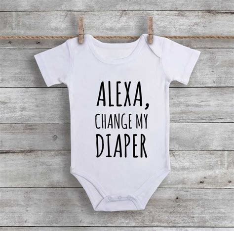 Alexa Change My Diaper Baby Onesie Unique Baby Onesies