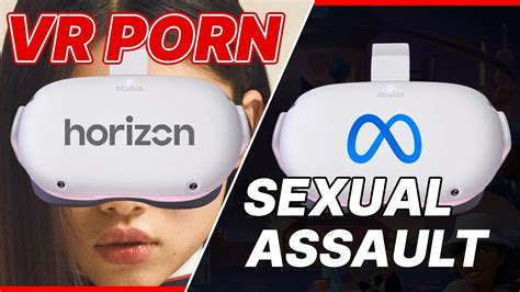 Sexual Assault In Oculus Quest 2 Horizon World And Microsoft Exec Vr Porn