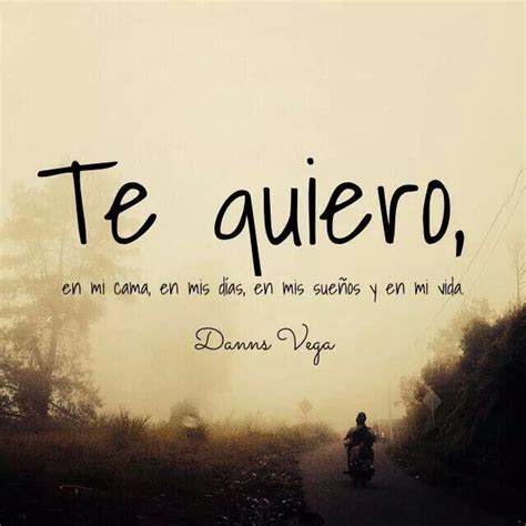 Danns Vega Spanish Quotes Love Quotes Love Words