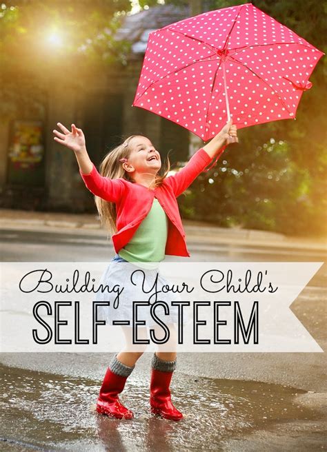 The Key To Building Your Childs Self Esteem