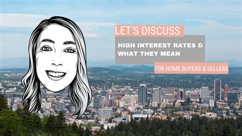 Lets Talk Interest Rates Video Portland Oregon Real Estate — Lily