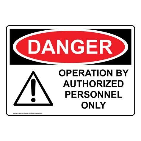 Osha Danger Operation By Authorized Personnel Only Sign Ode 5070