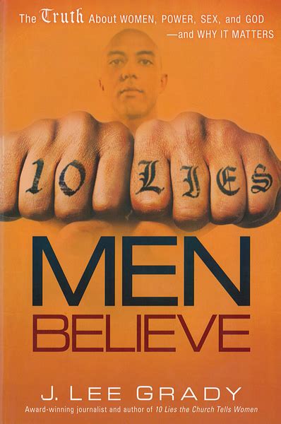 10 Lies Men Believe The Truth About Women Power Sex And God—and Why