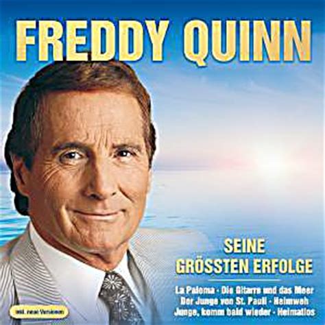 He speaks seven languages and sang in twelve. FREDDY QUINN - Seine größten Erfolge CD bei Weltbild.de ...