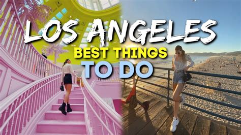 La Weekend Travel Guide Top Things To Do In Los Angeles Youtube